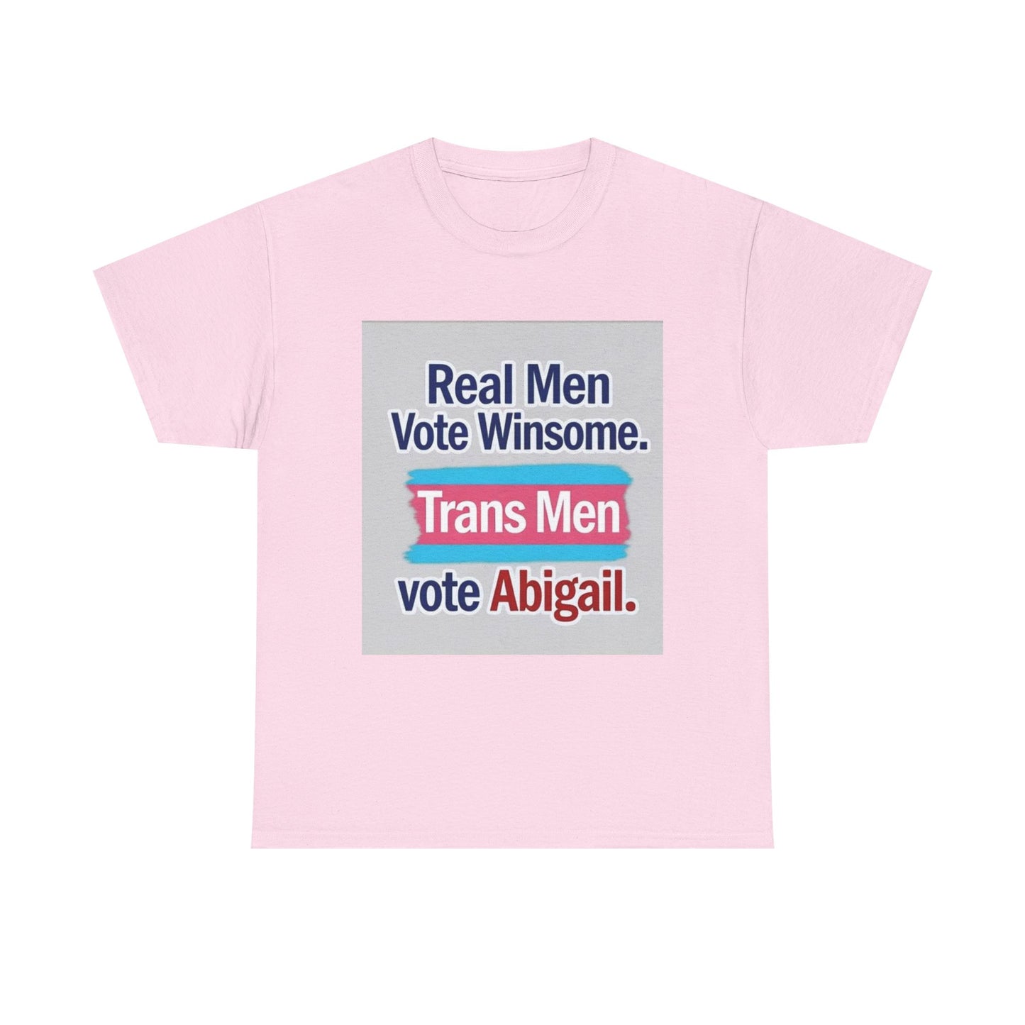 "Real Men Vote Winsome" - Bold Stand Against Trans in Women's Spaces – Unisex Heavy Tee