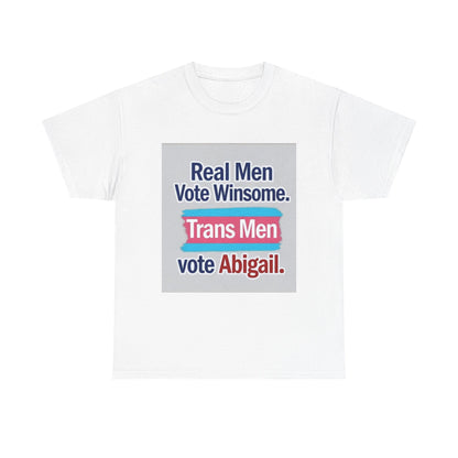 "Real Men Vote Winsome" - Bold Stand Against Trans in Women's Spaces – Unisex Heavy Tee