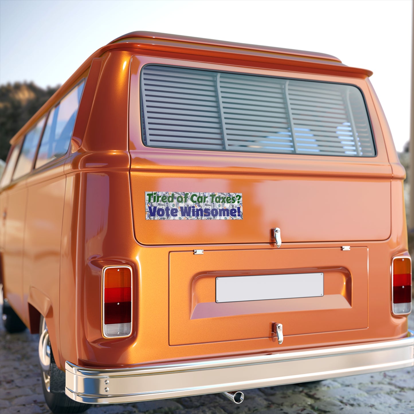 “Tired of Car Taxes? Vote Winsome!” — Weatherproof Bumper Sticker