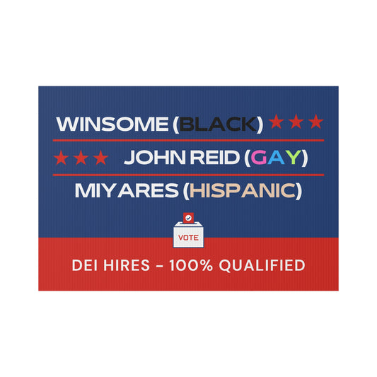 Winsome Sears, Jason Miyares & John Reid: DEI Hires? 100% Qualified! Lawn Sign