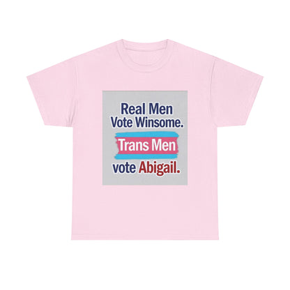 "Real Men Vote Winsome" - Bold Stand Against Trans in Women's Spaces – Unisex Heavy Tee