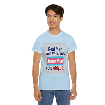 "Real Men Vote Winsome" - Bold Stand Against Trans in Women's Spaces – Unisex Heavy Tee