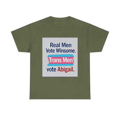"Real Men Vote Winsome" - Bold Stand Against Trans in Women's Spaces – Unisex Heavy Tee