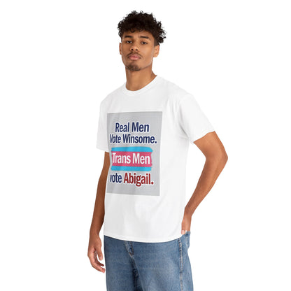 "Real Men Vote Winsome" - Bold Stand Against Trans in Women's Spaces – Unisex Heavy Tee