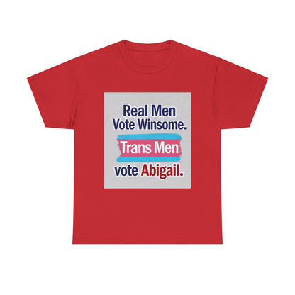 "Real Men Vote Winsome" - Bold Stand Against Trans in Women's Spaces – Unisex Heavy Tee